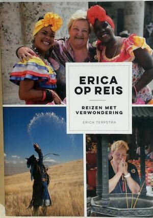 Erica op Reis: Reizen met verwondering Leisure, Home & Garden