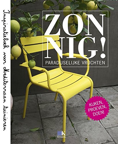 Zonnig. paradijselijke vruchten / druk 1: inspiratieboek voor mediterraaen tuinieren Leisure, Home & Garden