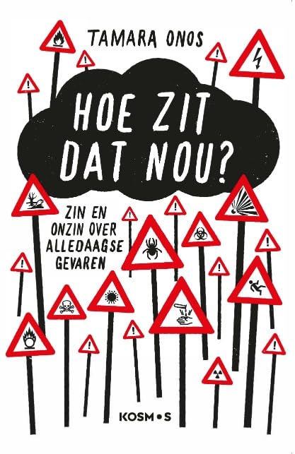 Hoe zit dat nou?: zin en onzin over alledaagse gevaren book