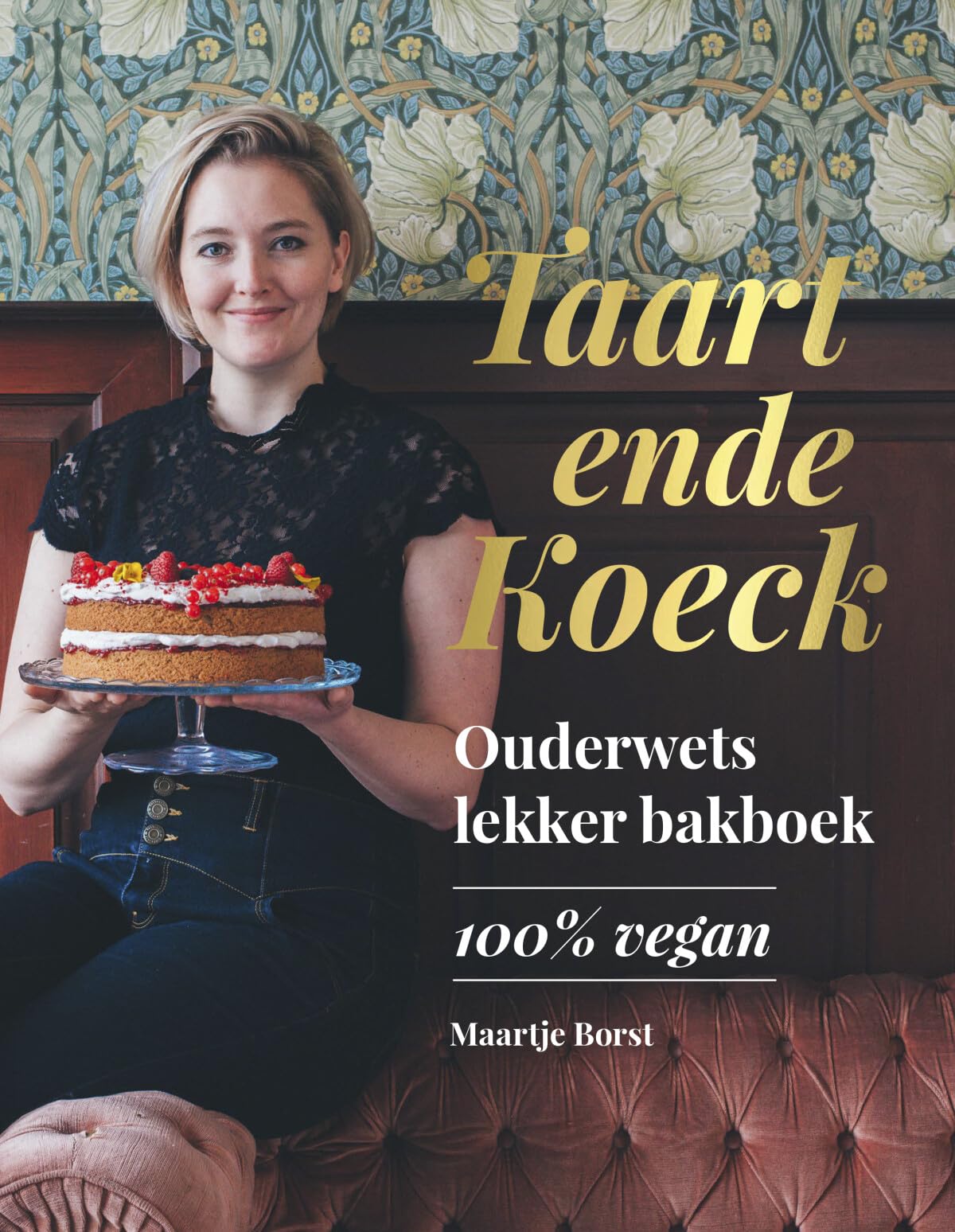 Taart ende koeck: ouderwets lekker bakboek 100% vegan Leisure, Home & Garden