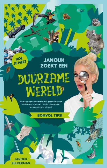 Janouk zoekt een duurzame wereld: samen naar een wereld met groene bossen vol dieren, oceanen zonder plasticsoep en een gezond klimaat Mathematics