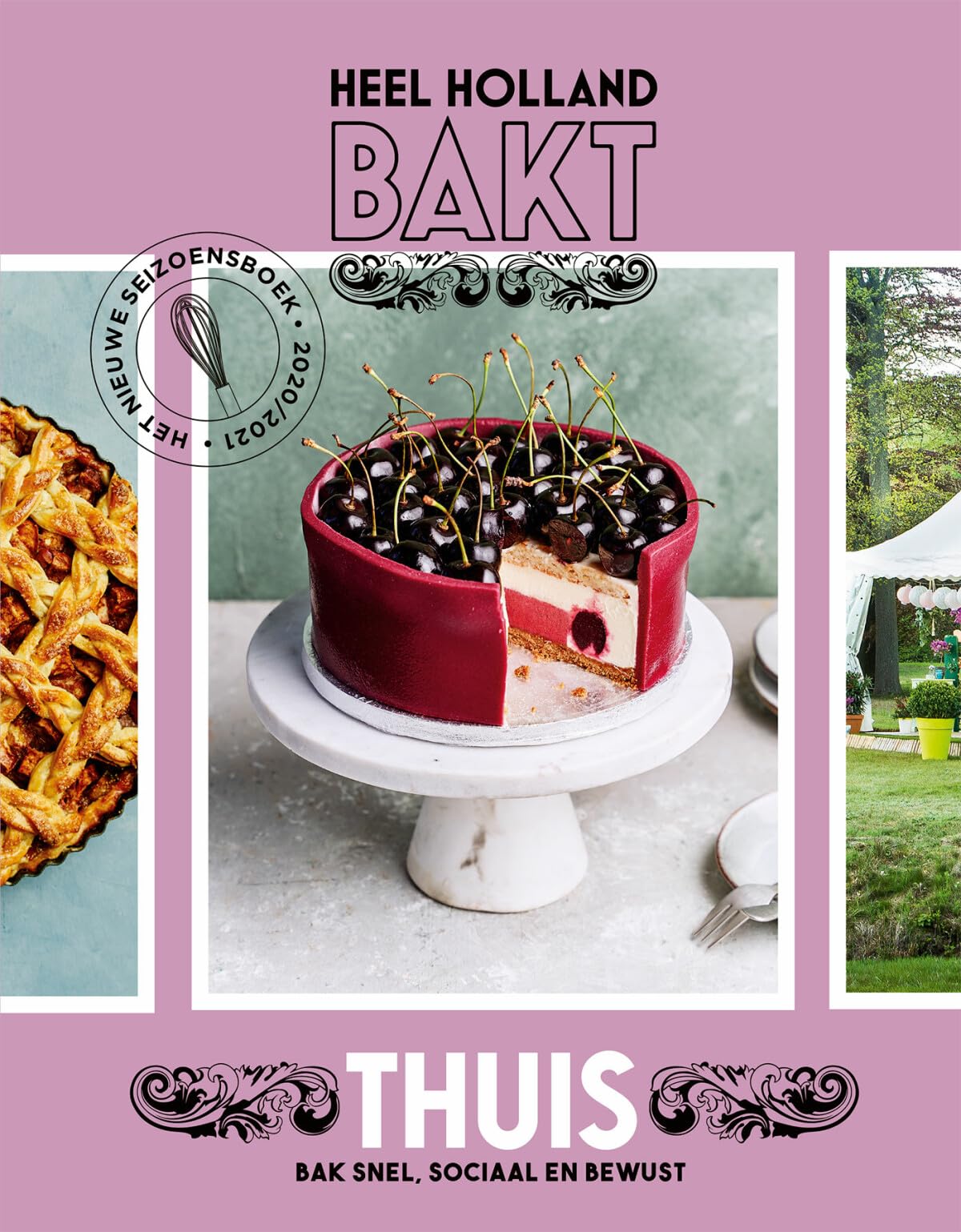 Heel Holland bakt thuis: bak snel, sociaal en bewust book