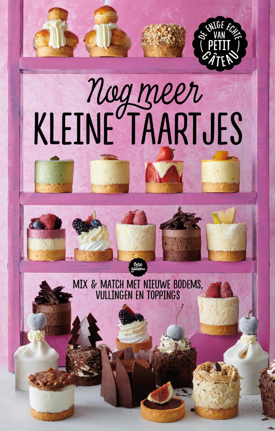 Nog meer kleine taartjes: mix & match met nieuwe bodems, vullingen en toppings book