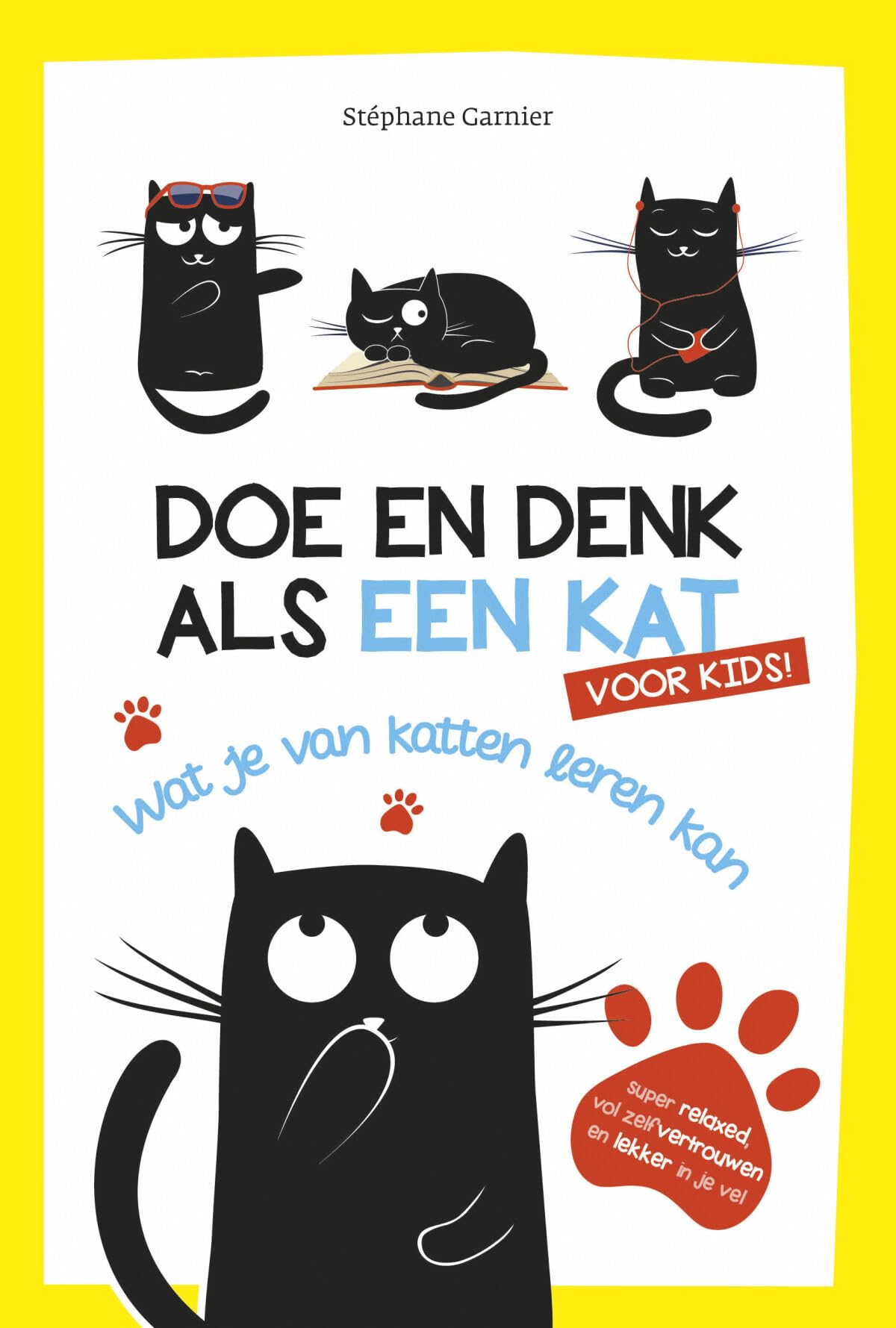 Doe en denk als een kat voor kids: Wat je van katten leren kan (Doe en denk als-serie) Classics