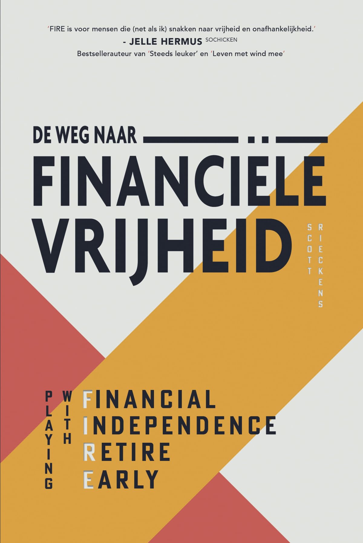 De weg naar financiële vrijheid: playing with fire (financial independence, retire early) Business, Finance & Career
