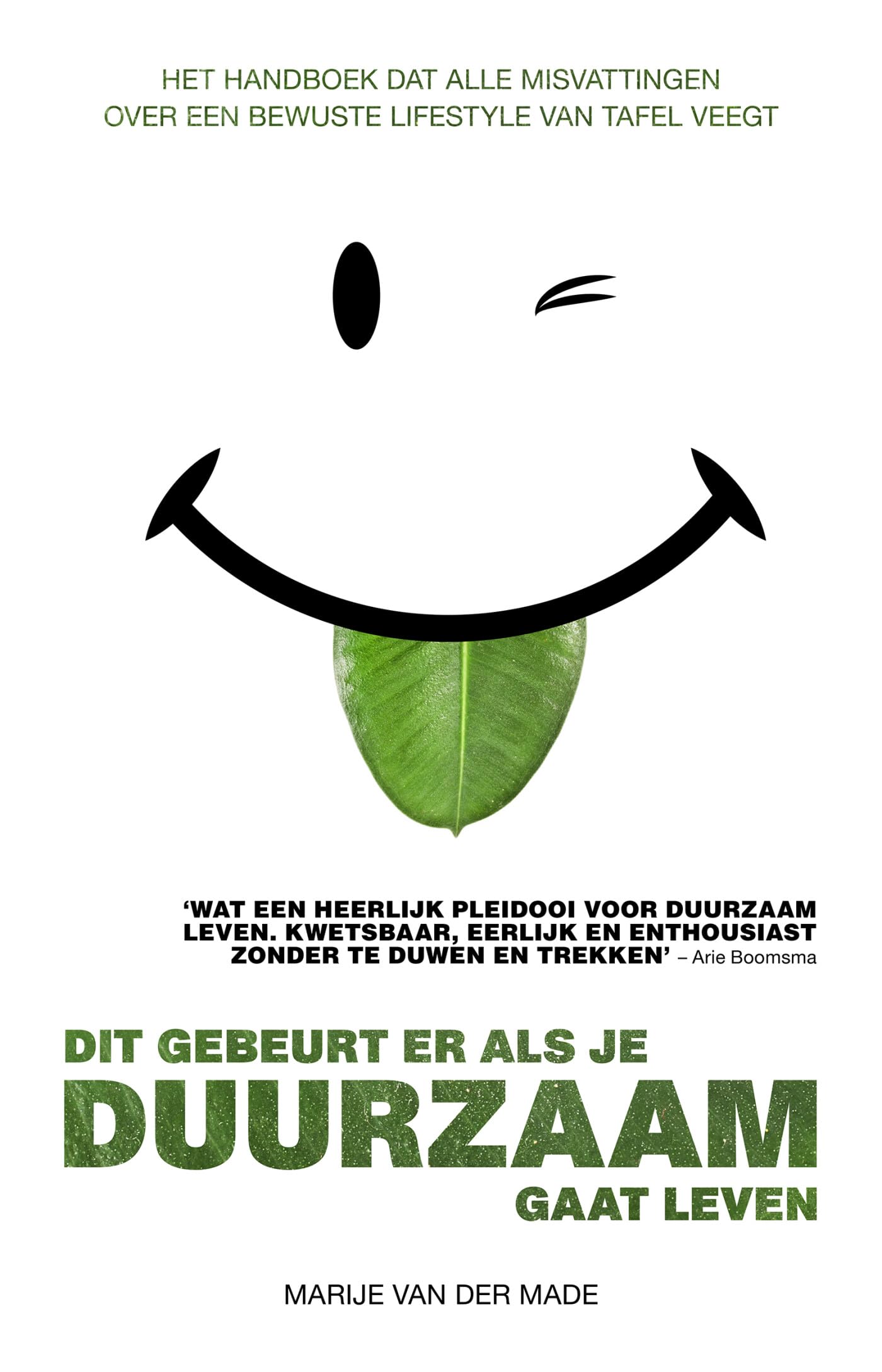 Dit gebeurt er als je duurzaam gaat leven: het handboek dat alle misvattingen over een bewuste lifestyle van tafel veegt Business, Finance & Career