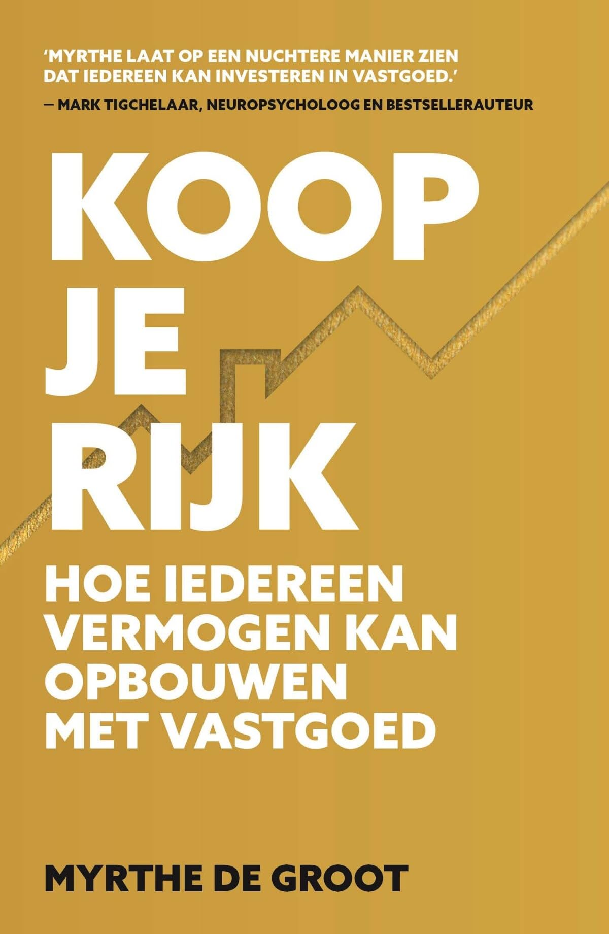 Koop je rijk: hoe iedereen vermogen kan opbouwen met vastgoed Law