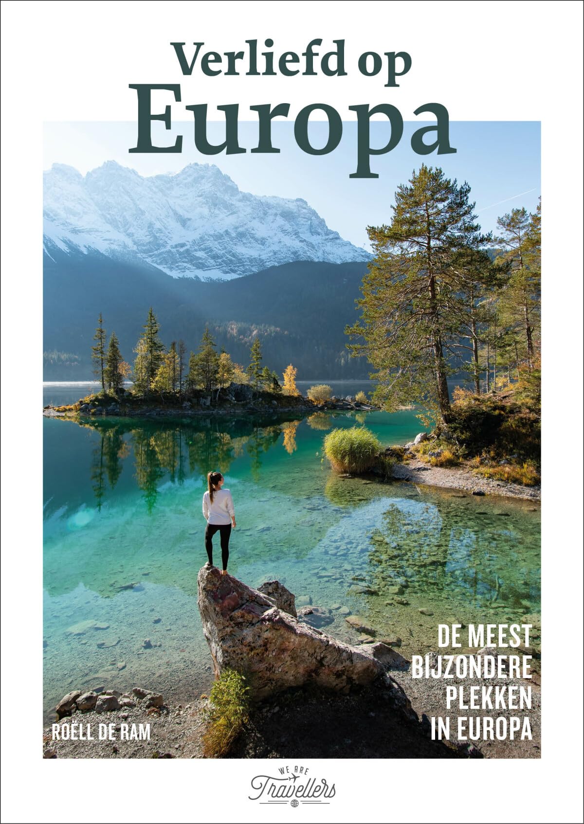 Verliefd op Europa: de meest bijzondere plekken in Europa (We are travellers) Leisure, Home & Garden