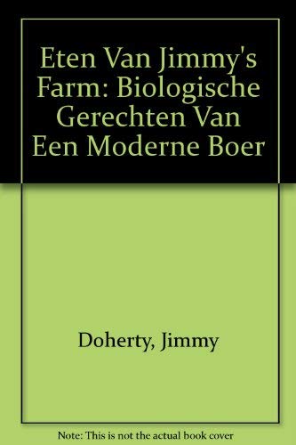 Eten van Jimmy's farm: biologische gerechten van een moderne boer book
