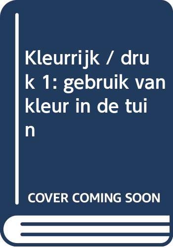 Kleurrijk: gebruik van kleur in de tuin Leisure, Home & Garden