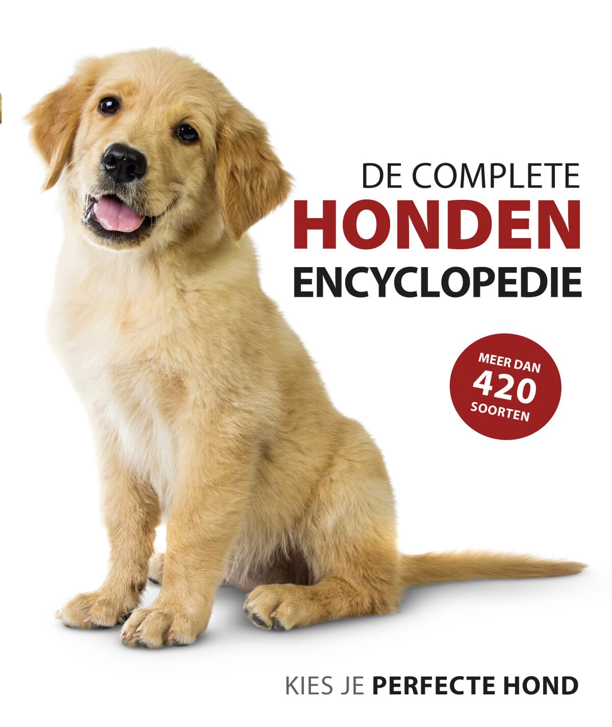 De complete hondenencyclopedie: kies je perfecte hond book