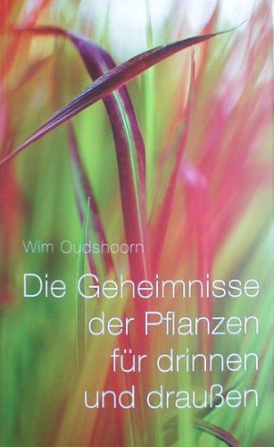Die Geheimnisse der Pflanzen für drinnen und draußen Books