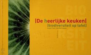 De heerlijke keuken: biodiversiteit op tafel book