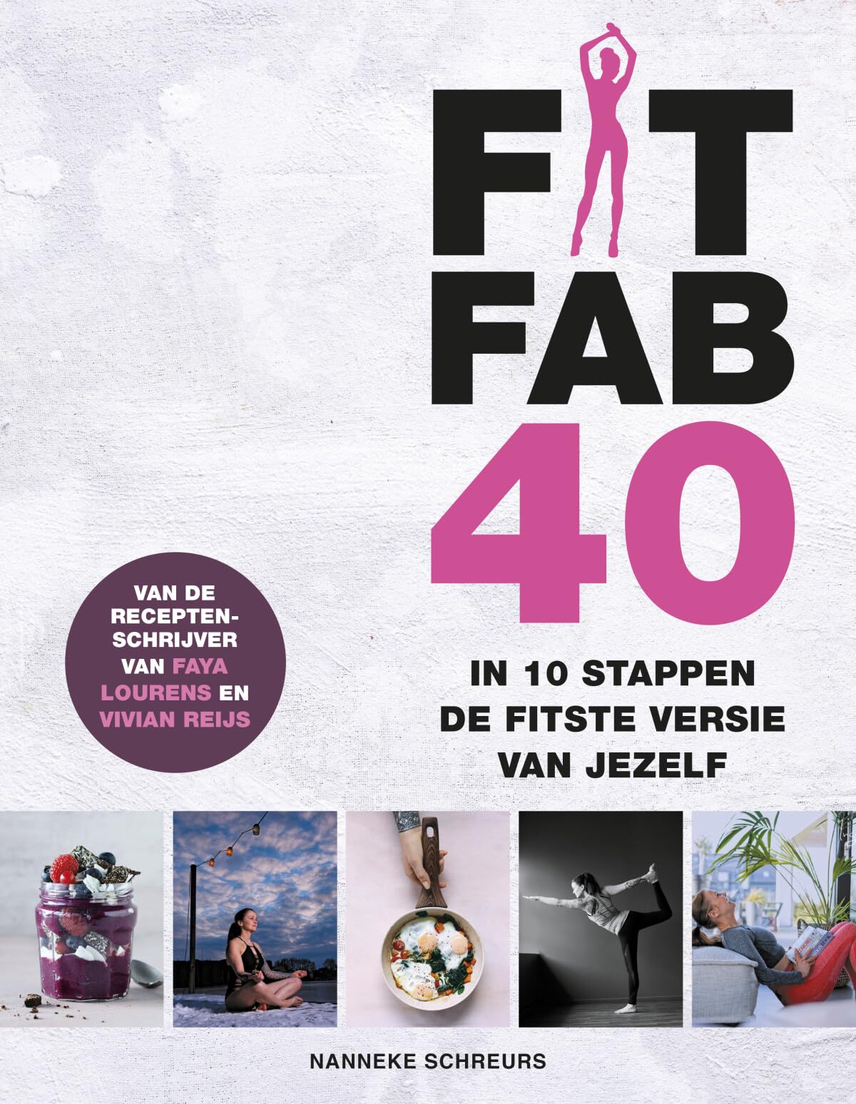 Fit Fab 40: in 10 stappen de fitste versie van jezelf book