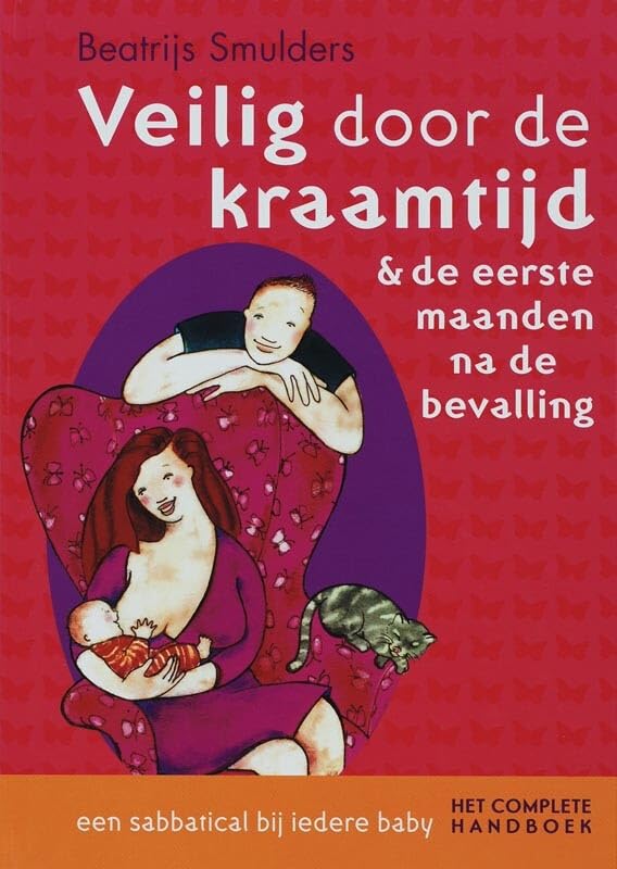 Veilig door de kraamtijd & de eerste maanden na de bevalling: het complete handboek (Veilig-serie) Parents & Children