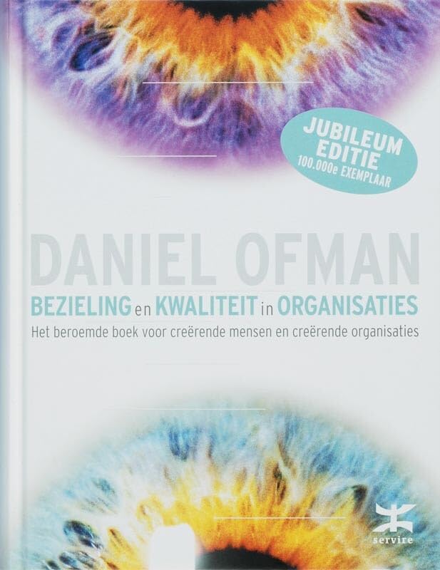Bezieling en kwaliteit in organisaties: het beroemde boek voor creërende mensen en creërende organisaties Business, Finance & Career
