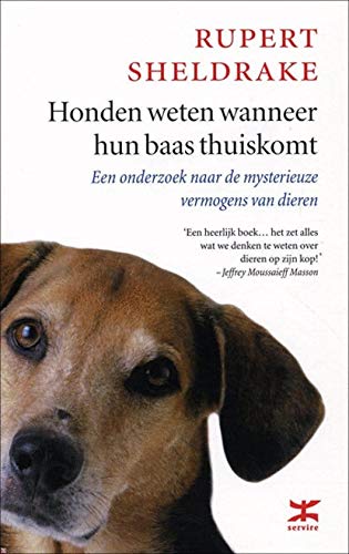 Honden weten wanneer hun baas thuiskomt: een onderzoek naar de mysterieuze vermogens van dieren book