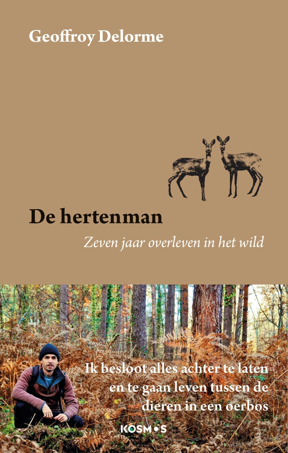 De hertenman: zeven jaar overleven in het wild Books