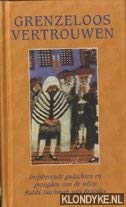Grenzeloos vertrouwen: inspirerende gedachten en gezegden van de wijze Rabbi Nachman van Bratslav book