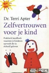 Zelfvertrouwen voor je kind: praktisch handboek waarmee je kinderen opvoedt die in zichzelf geloven book