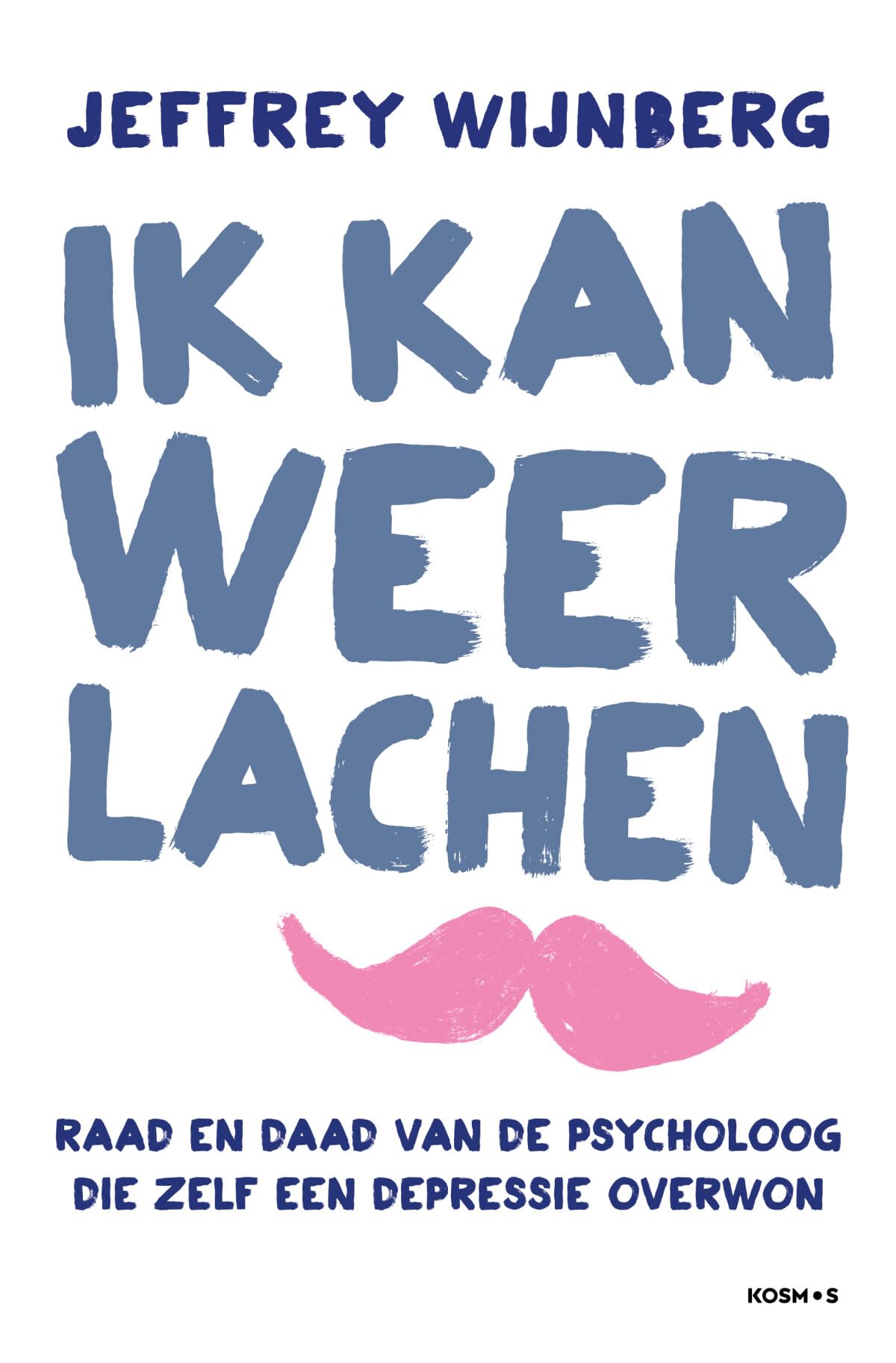 Ik kan weer lachen: raad en daad van de psycholoog die zelf een depressie overwon book