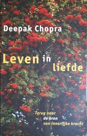 Leven in liefde: terug naar de bron van innerlijke kracht book