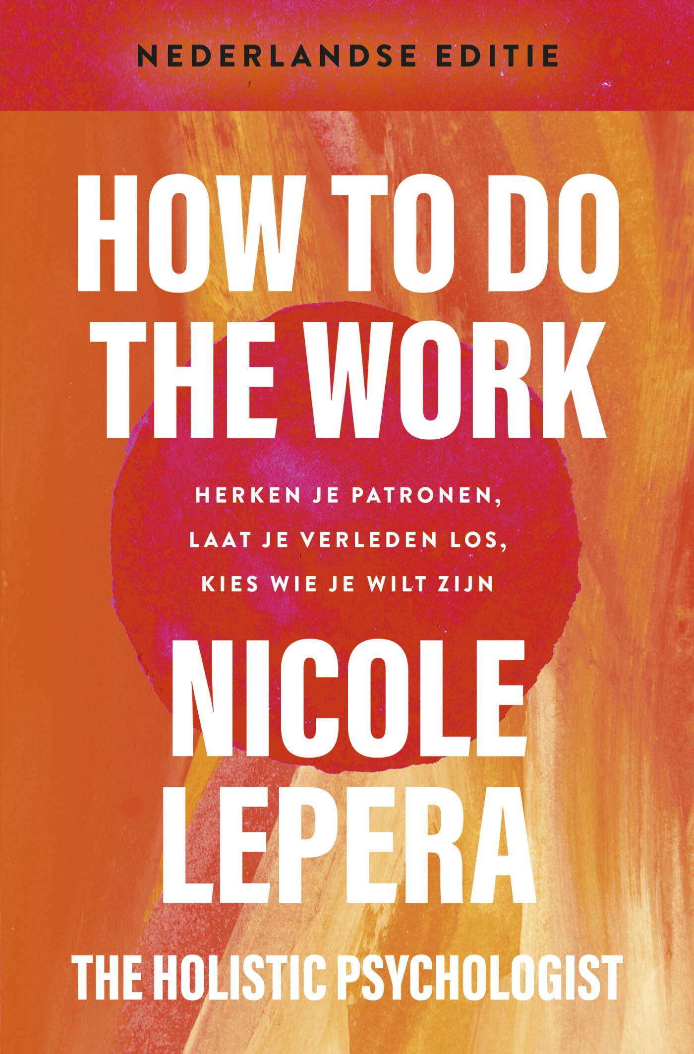 How to do the work: herken je patronen, laat je verleden los, kies wie je wilt zijn book