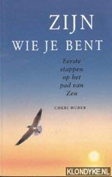 Zijn wie je bent: stappen op het pad van Zen book