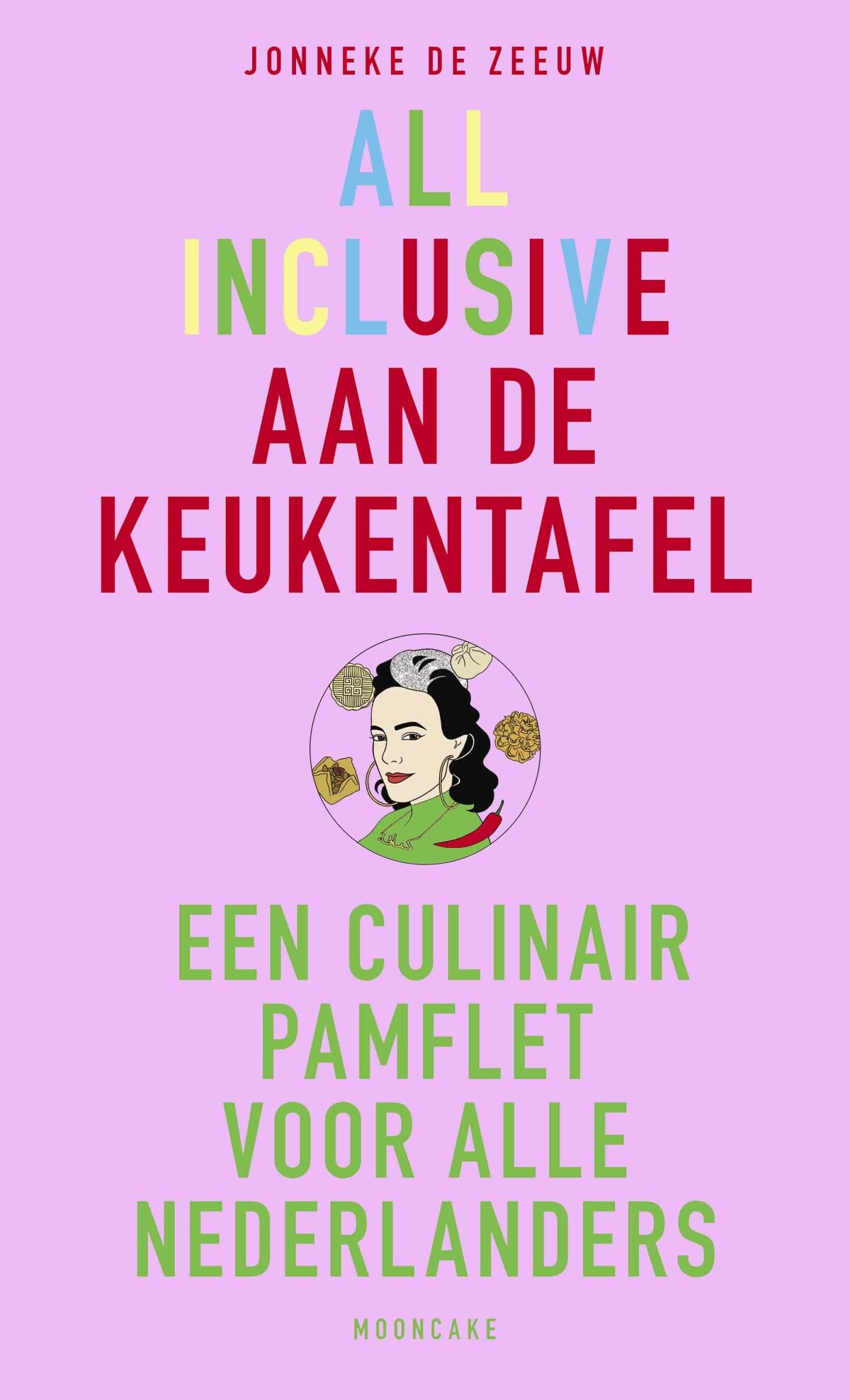 All inclusive aan de keukentafel: Een culinair pamflet voor alle Nederlanders Books
