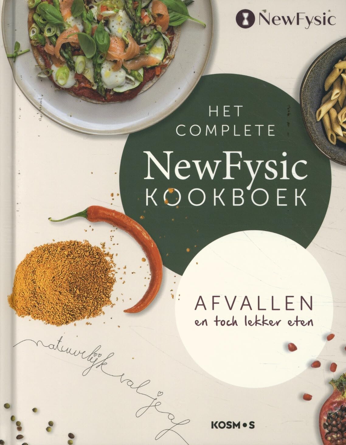 Het complete NewFysic Kookboek: Afvallen en toch lekker eten Leisure, Home & Garden