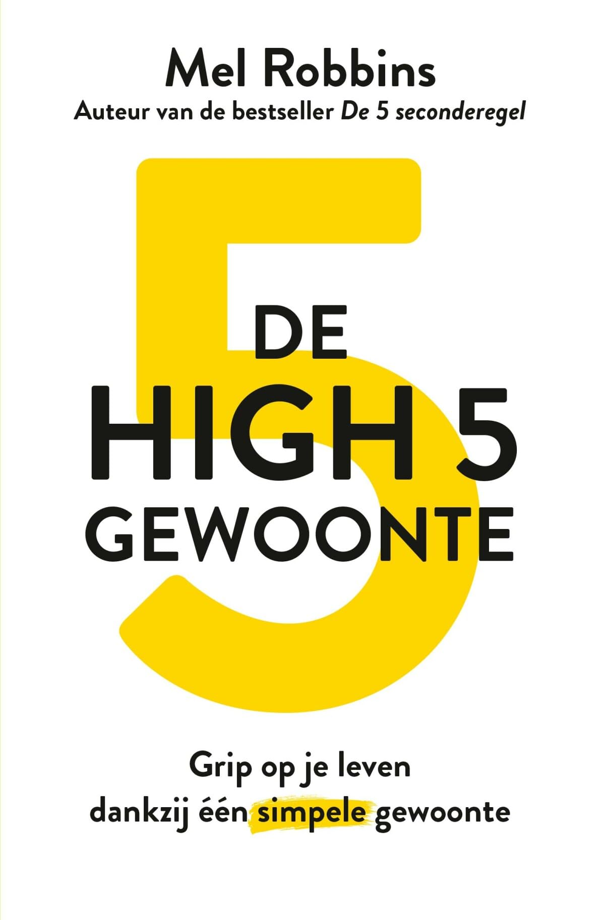 De High 5 gewoonte: grip op je leven dankzij één simpele gewoonte Business, Finance & Career