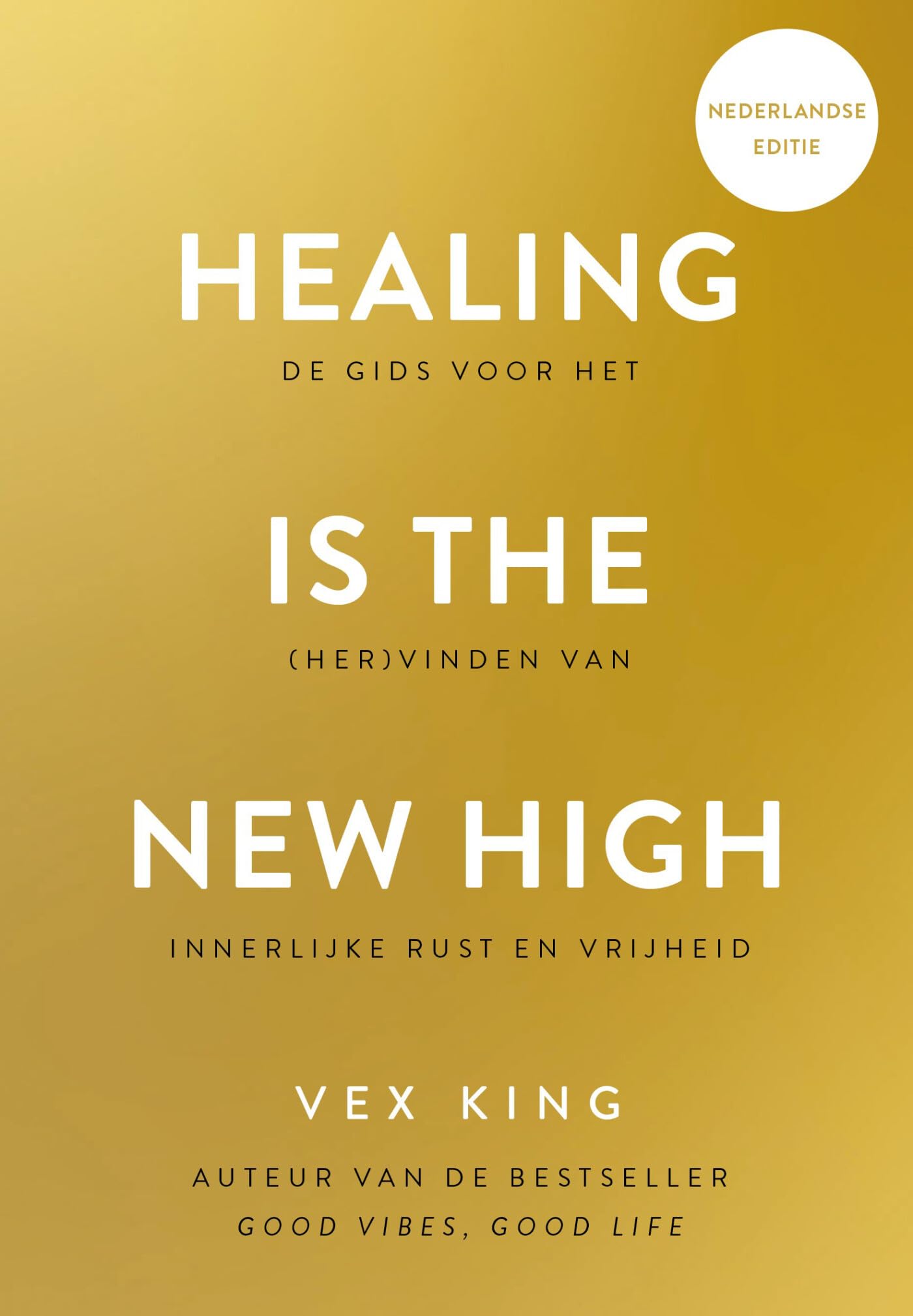Healing is the new high: de gids voor het (her)vinden van innerlijke rust en vrijheid Business, Finance & Career