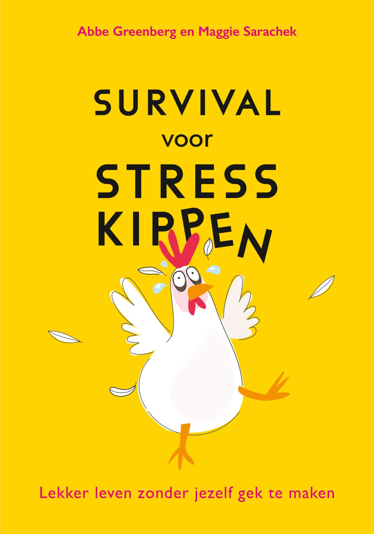 Survival voor stresskippen: lekker leven zonder jezelf gek te maken Medicine