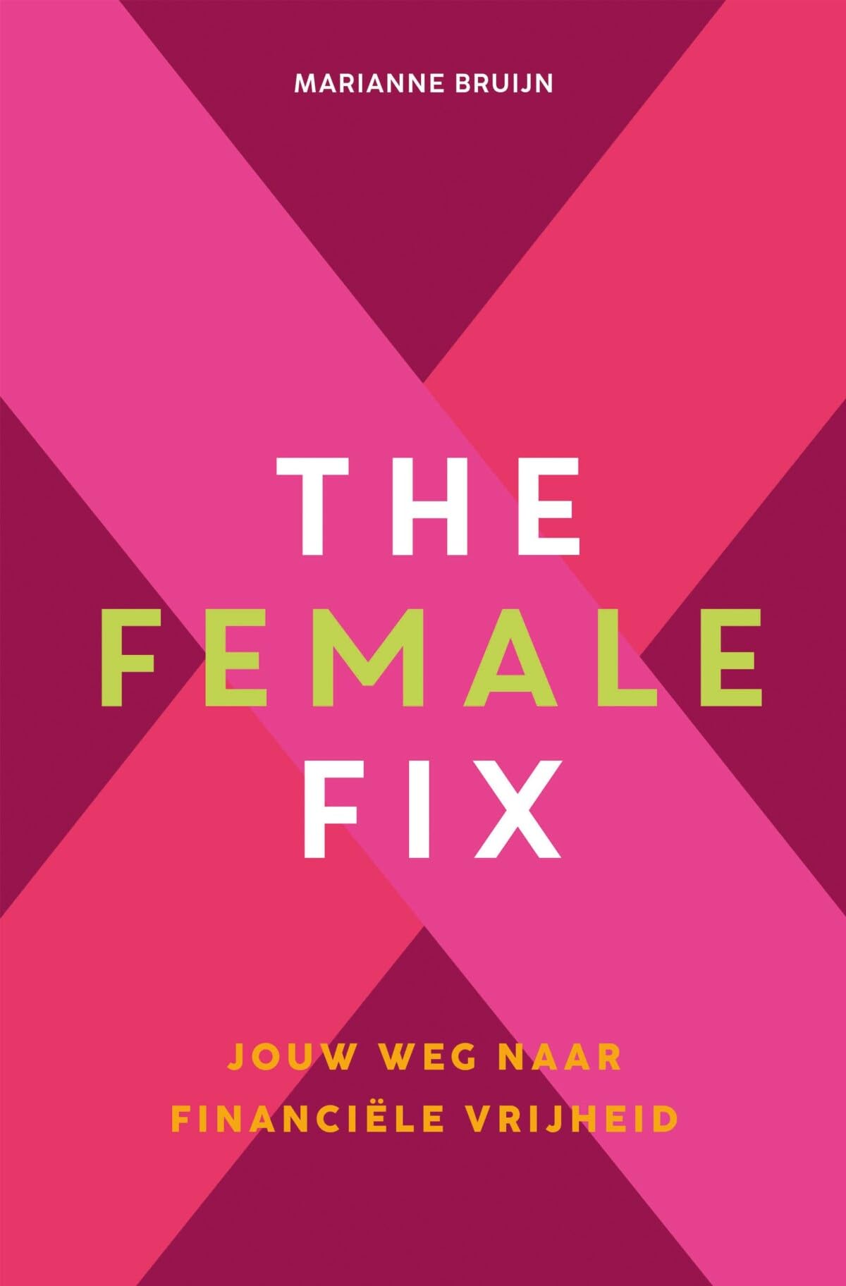 The female fix: jouw weg naar financiële vrijheid Business, Finance & Career