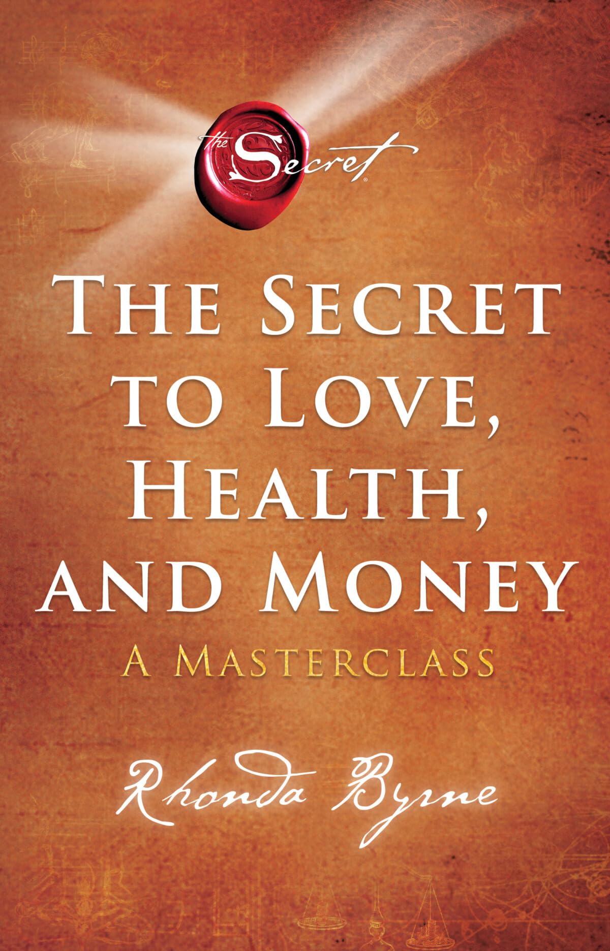 The secret to love, health and money: a masterclass Business, Finance & Career