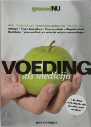Voeding als medicijn: hoe alledaagse voedingsmiddelen helpen bij allergie, hoge bloeddruk, depressiviteit, slapeloosheid, hoofdpijn, vermoeidheid en ruim 40 andere aandoeningen (Lifetime) Medicine
