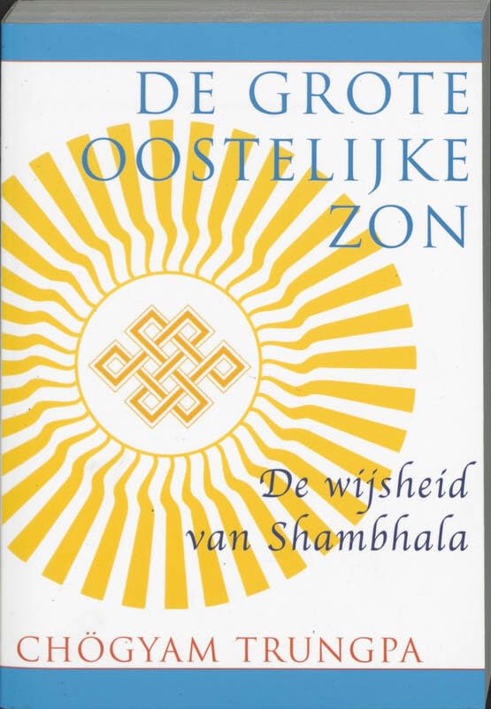 De grote oostelijke zon: de wijsheid van Shambhala book