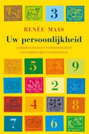 Uw persoonlijkheid: astrologisch en numerologisch gecombineerd en uitgelegd Religion & Esotericism