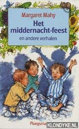 Het middernacht-feest en andere verhalen Novels & Short Stories