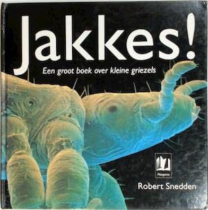 Jakkes !: een groot boek over kleine griezels book