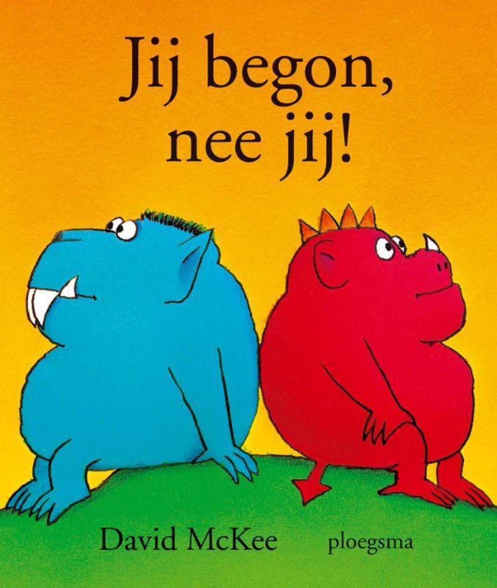 Jij begon ! Nee jij ! (Ploegsma prentenboeken) Children's books