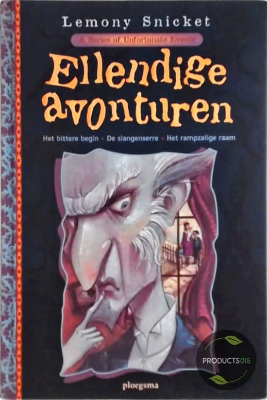 Ellendige avonturen: 1 Het bittere begin, 2 De slangenserre, 3 Het rampzalige raam book