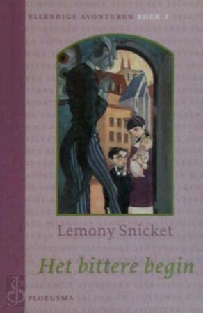 Het bittere begin (Lemony Snickets afschuwelijke avonturen, 1) Novels & Short Stories for children