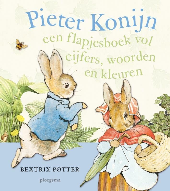 Pieter Konijn: een flapjesboek vol cijfers, woorden en kleuren (Ploegsma kinder- & jeugdboeken) Fairy Tales & Legends