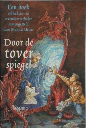 Door de toverspiegel: een boek vol heksen- en tovenaarsverhalen book