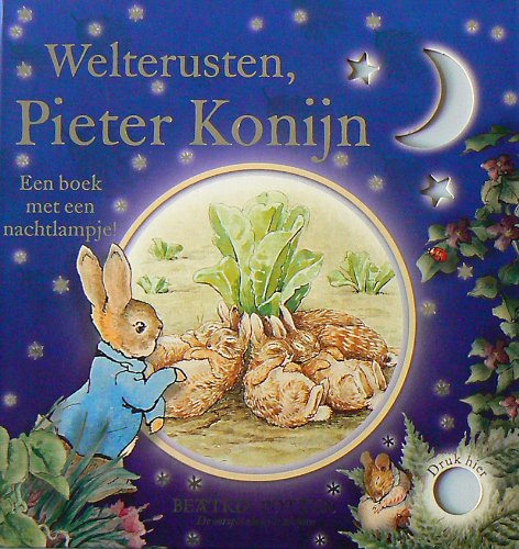 Welterusten, Pieter Konijn: een boek met nachtlampje ! book