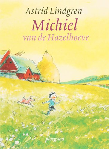 Michiel van de Hazelhoeve (Ploegsma kinder- & jeugdboeken) Novels & Short Stories