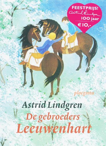 De gebroeders Leeuwenhart (Astrid Lindgren Bibliotheek) Novels & Short Stories