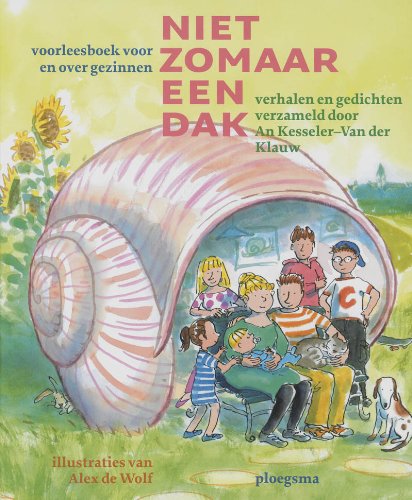 Niet zomaar een dak: voorleesboek voor en over gezinnen : verhalen en gedichten book