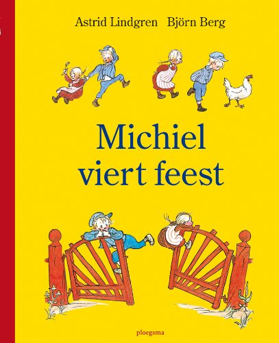 Michiel viert feest (Ploegsma kinder- & jeugdboeken) Children's books